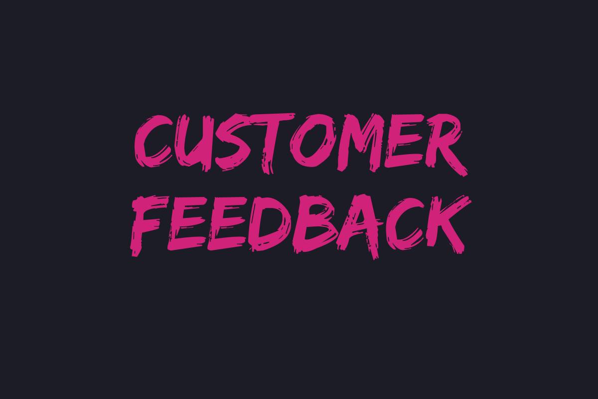 Customer Feedback