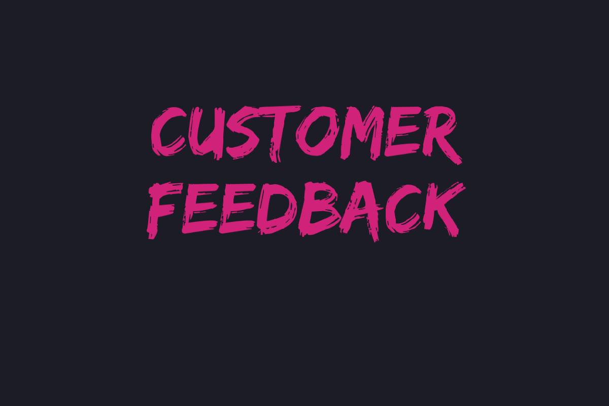 Customer Feedback